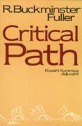 Critical Path, by Fuller & Kuromiya -- essential Bucky for the serious student