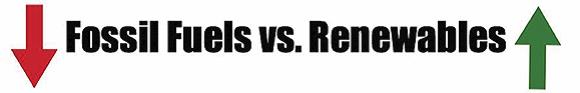 fossil fuels vs. renewable energies