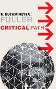 Buy: Critical Path: Essential Bucky for the serious student. -Critical Path is a state-of-the-art summary of human evolution.- The crowning achievement of an extraordinary career by R Buckminster Fuller, Critical Path offers the reader the excitement of understanding the essential dilemmas of our time and how responsible citizens can rise to meet this ultimate challenge to our future.