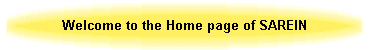 Welcome to the Home page of SAREIN